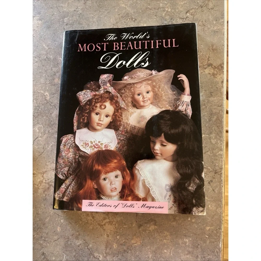 1994 The World's Most Beautiful Dolls By Joan Pursley & Karen Bischoff Hardcover